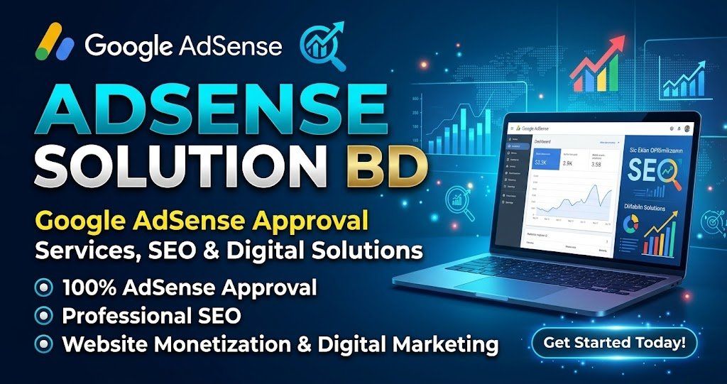 AdSense Solution BD – Google AdSense Approval Services, SEO & Digital Solutions