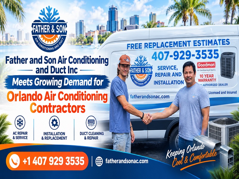 Father and Son Air Conditioning and Duct Inc Meets Growing Demand for Orlando Air Conditioning Contractors