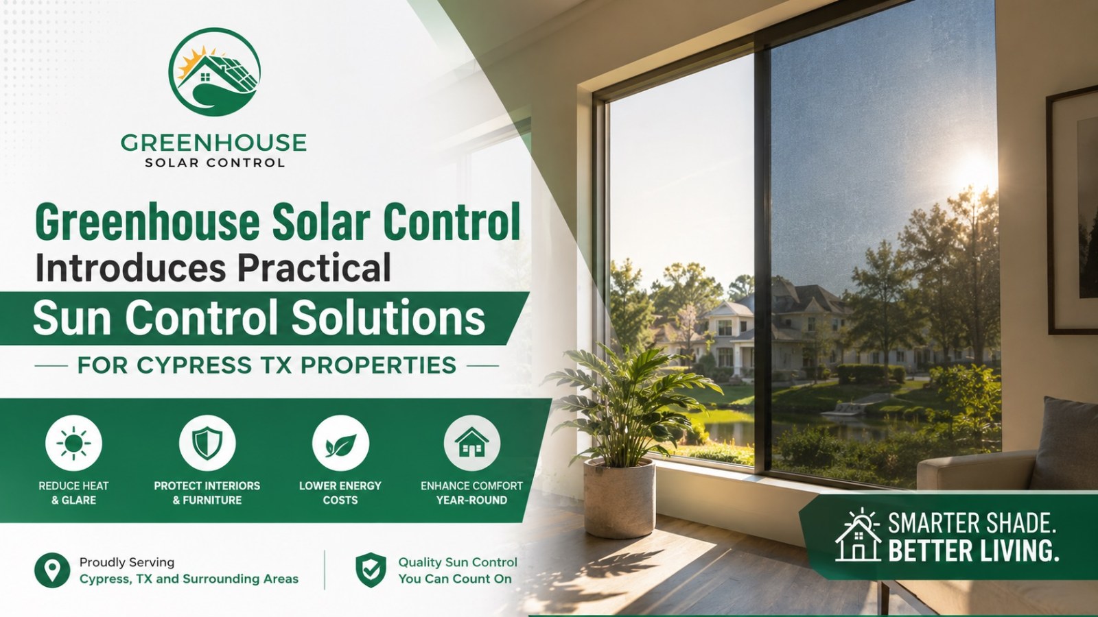 Greenhouse Solar Control Introduces Practical Sun Control Solutions for Cypress TX Properties