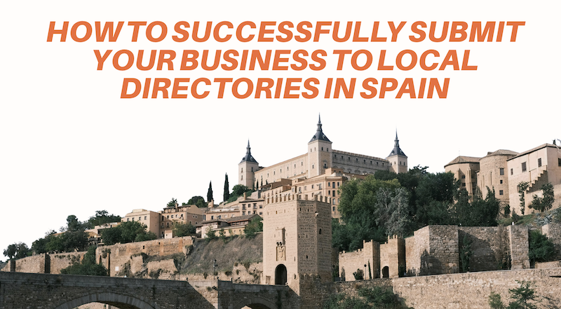 How to Successfully Submit Your Business to Local Directories in Spain
