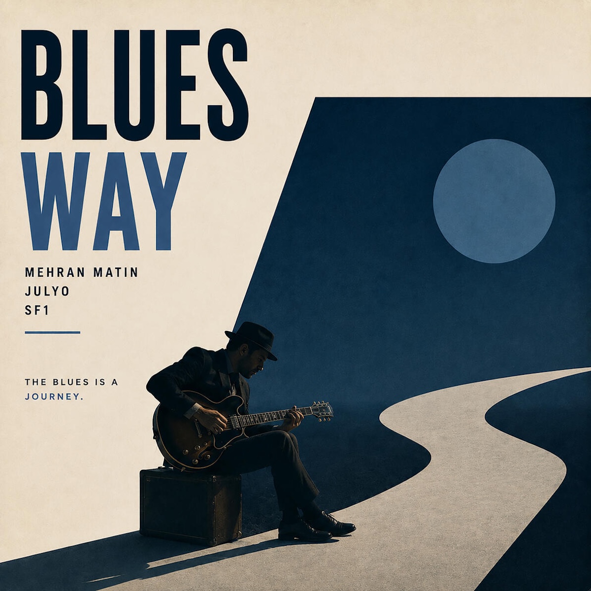 Blues Way traditional blues album cover by Mehran Matin, Julyo and SF1