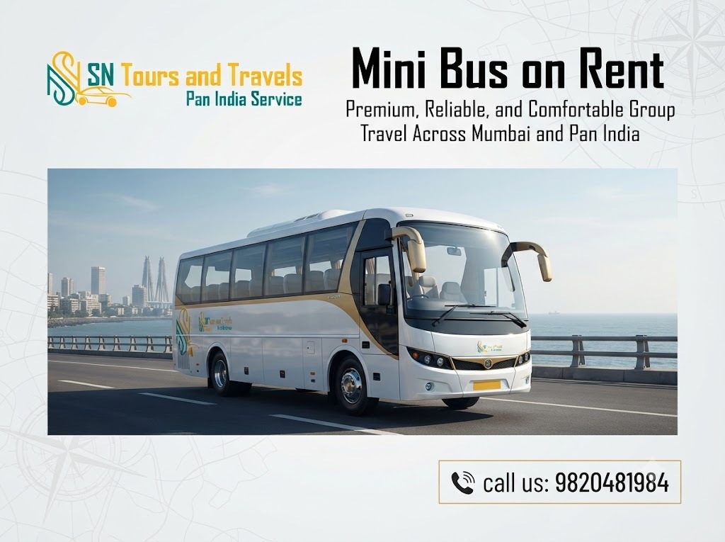 SN Tours and Travels - Premium Mini Bus on Rent in Mumbai & Pan India Service. Call Us: 9820481984.