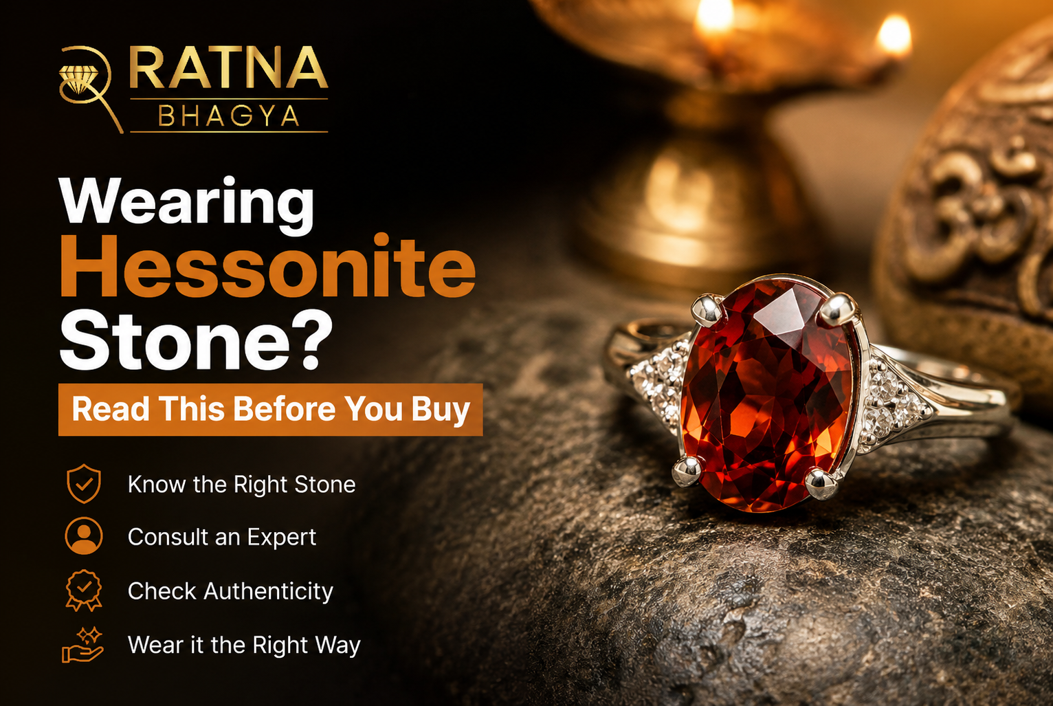 Wearing Hessonite Stone? Read This Before You Buy
